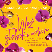 Weź głęboki wdech - Kasia Bulicz-Kasprzak - audiobook