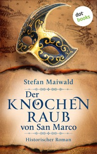 Der Knochenraub von San Marco - Stefan Maiwald - ebook