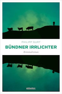 Bündner Irrlichter - Philipp Gurt - ebook