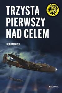 Trzysta pierwszy nad celem - Bohdan Arct - ebook + audiobook + książka
