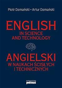 English in Science and Technology Angielski w naukach ścisłych i technicznych - Domański Piotr, Domański Artur - książka