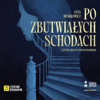 Po zbutwiałych schodach - Musiałowicz Anna - ebook + audiobook + książka
