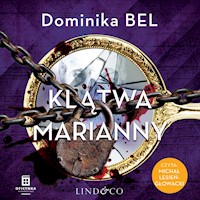 Klątwa Marianny. Między kłamstwami i zbrodnią. Tom 2. - Dominika Bel - audiobook