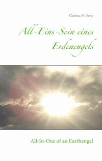 All-Eins-Sein eines Erdenengels - Clarissa M. Seite - ebook