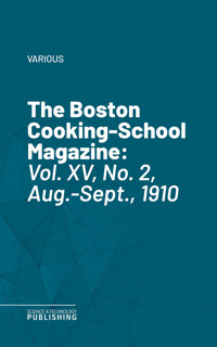 The Boston Cooking-School Magazine - Various - ebook