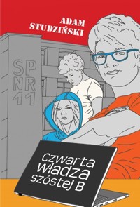 Czwarta władza szóstej B - Studziński Adam - ebook + audiobook + książka