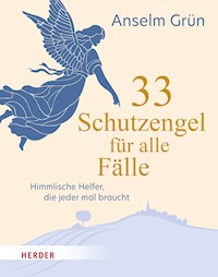 33 Schutzengel für alle Fälle - Grun Anselm - ebook