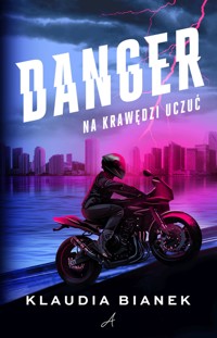 Danger. Na krawędzi uczuć - Klaudia Bianek - ebook + audiobook + książka