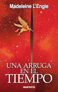 Una arruga en el tiempo - L'Engle 	Madeleine - ebook