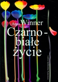 Czarno-białe życie - Winner Anna - książka