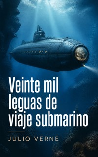 Veinte mil leguas de viaje submarino - Julio Verne - ebook