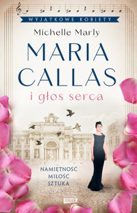 Maria Callas i głos serca - Marly Michelle - ebook + książka