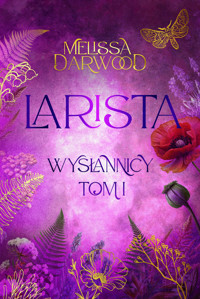 Larista. Wysłannicy. Tom 1 - Darwood  Melissa - ebook + audiobook