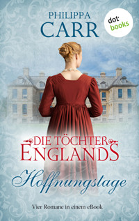 Die Töchter Englands: Hoffnungstage - Philippa Carr - ebook