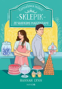 Sklepik ze słodkimi marzeniami - Lynn Hannah - ebook + audiobook + książka