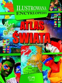 Atlas świata Ilustrowana encyklopedia -  - książka