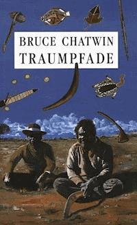 Traumpfade - Bruce Chatwin - ebook