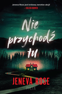 Nie przychodź tu - Jeneva Rose - ebook + audiobook + książka