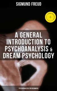 A General Introduction to Psychoanalysis & Dream Psychology (Psychoanalysis for Beginners) - Sigmund Freud - ebook