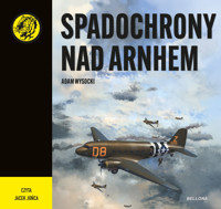 Spadochrony nad Arnhem - Adam Wysocki - audiobook