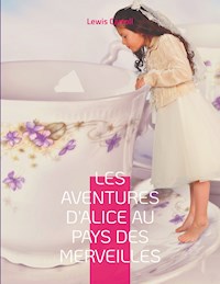Les Aventures d'Alice au pays des merveilles - Lewis Carroll - ebook