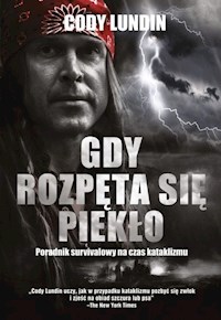 Gdy rozpęta się piekło - Cody Lundin - książka