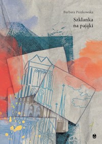 Szklanka na pająki - Barbara Piórkowska - ebook + audiobook + książka