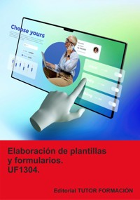 Elaboración De Plantillas Y Formularios. Uf1304. - Beatriz Coronado García - ebook