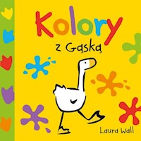 Kolory z Gąską - Wall Laura - książka