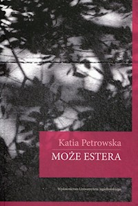 Może Estera - Petrowska Katia - książka