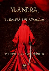 Ylandra. Tiempo de osadía - Roberto Navarro Montes - ebook