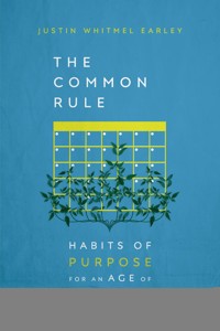 The Common Rule - Justin Whitmel Earley - ebook