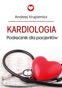 Kardiologia Podręcznik dla pacjentów - Krupienicz Andrzej - książka