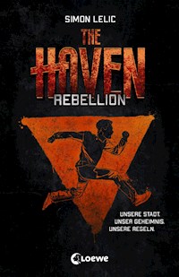 The Haven (Band 2) - Rebellion - Simon Lelic - ebook