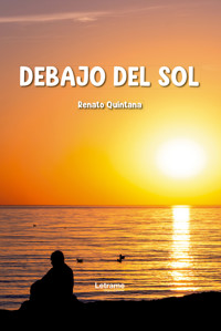 Debajo del sol - Sergio René Quintanilla López - ebook
