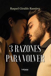 3 razones para volver - Raquel Giraldo Ramírez - ebook