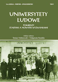 Uniwersytety ludowe Pomiędzy starymi a nowymi wyzwaniami Tom 5 -  - książka
