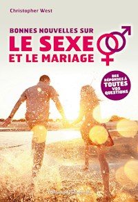 Bonnes nouvelles sur le sexe et le mariage - Christopher West - ebook
