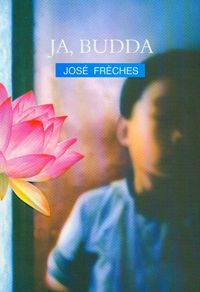 Ja, Budda - Jose Freches - książka