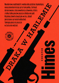 Draka w Harlemie - Chester Himes - ebook + książka