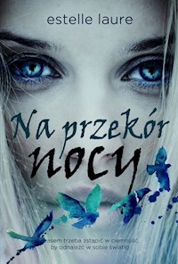 Na przekór nocy - Estelle Laure - książka