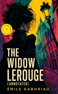 The Widow Lerouge (Annotated) - Gaboriau Emile - ebook