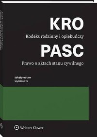 Kodeks rodzinny i opiekuńczy. Prawo o aktach stanu cywilnego. Przepisy -  - książka