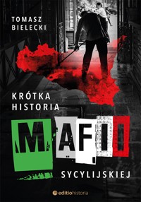 Krótka historia mafii sycylijskiej - Tomasz Bielecki - ebook + audiobook + książka