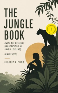 The Jungle Book (With the Original Illustrations by John L. Kipling) (Annotated) - Rudyard Kipling - ebook