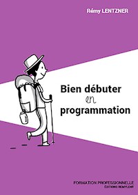Bien débuter en programmation - Rémy Lentzner - ebook