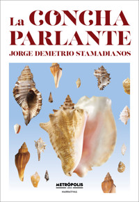 La concha parlante - Jorge Demetrio Stamadianos - ebook