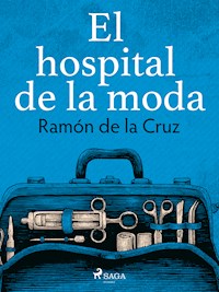 El hospital de la moda - Ramón de la Cruz - ebook