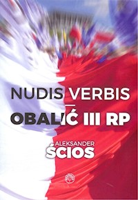 Nudis verbis Obalić III RP - Aleksander Ścios - książka
