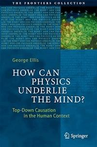 How Can Physics Underlie the Mind? - George Ellis - ebook